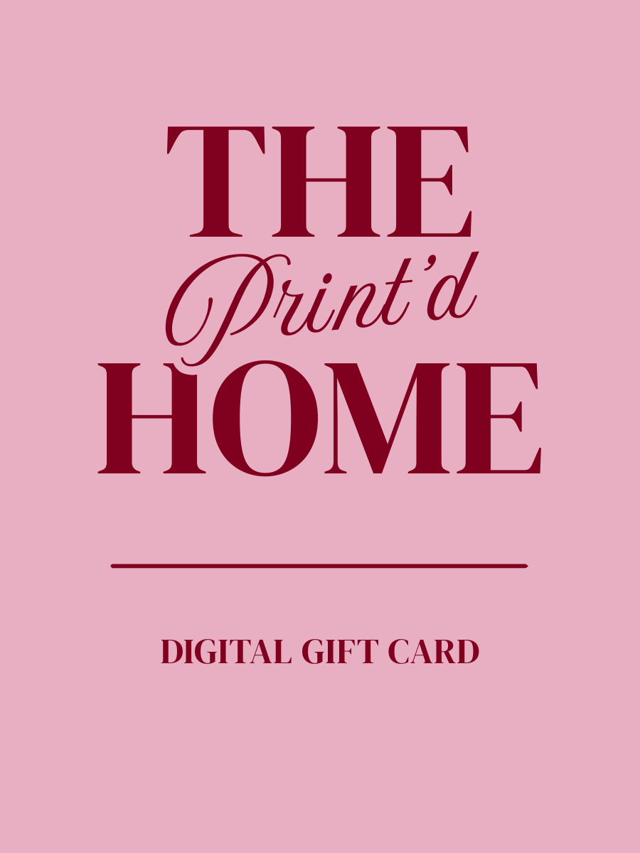 The Print'd Home Digital Gift Card